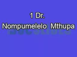 1 Dr. Nompumelelo  Mthupa
