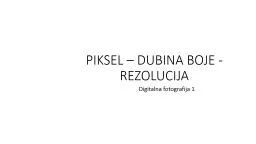 PIKSEL  – DUBINA BOJE - REZOLUCIJA