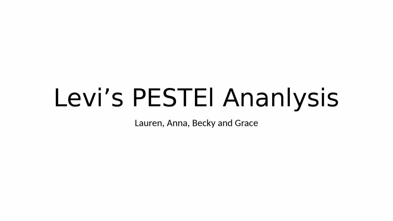 PPT-Levi s PESTEl Ananlysis