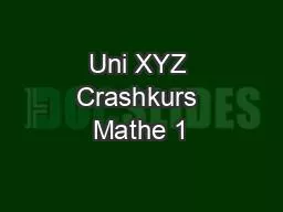 Uni XYZ Crashkurs Mathe 1