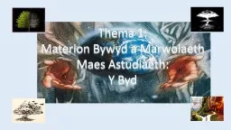 Thema  1: Materion   Bywyd