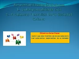 Responsabilidades Ciudadanas 1.- La Responsabilidad Civil 2.- Problemas Y Desaf os De La Sociedad Chilena