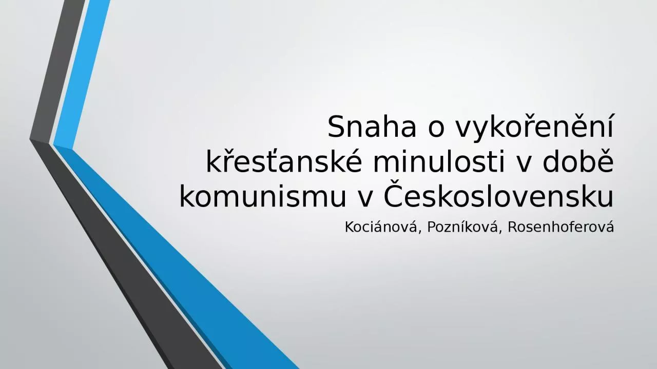 PPT-Snaha o vyko en n k es ansk minulosti v dob komunismu v eskoslovensku