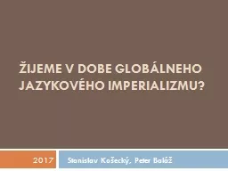 ijeme v dobe glob lneho jazykov ho imperializmu?