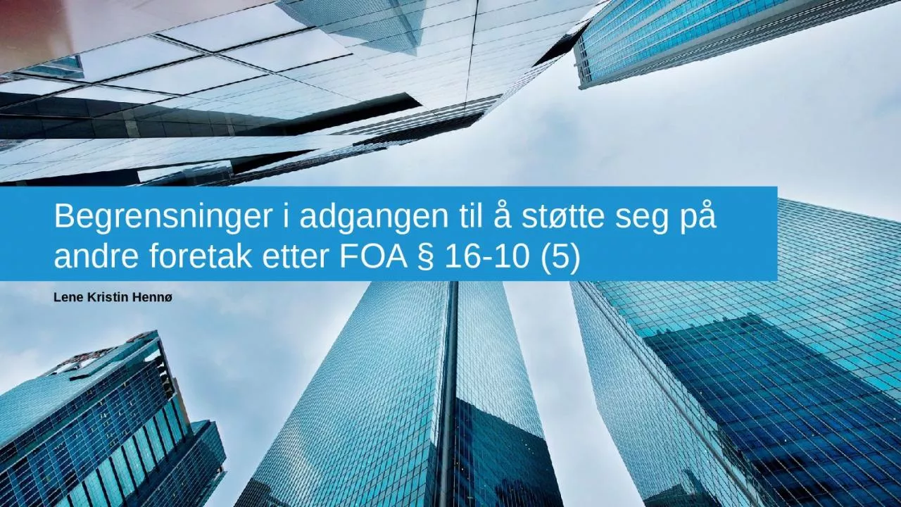 PPT-Begrensninger i adgangen til st tte seg p andre foretak etter FOA 16-10 (5)