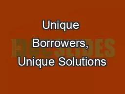 Unique Borrowers, Unique Solutions