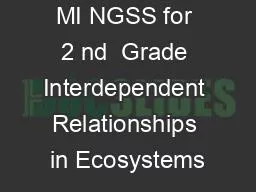 PPT-MI NGSS for 2 nd Grade Interdependent Relationships in Ecosystems