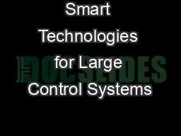 Smart Technologies for Large Control Systems
