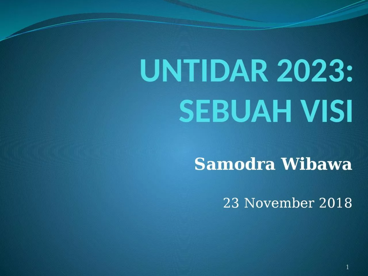 PPT-UNTIDAR 2023: SEBUAH VISI