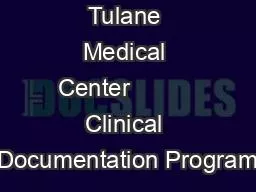 Tulane Medical Center          Clinical Documentation Program