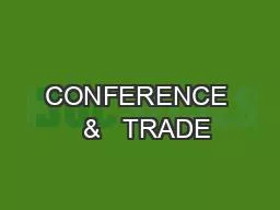 CONFERENCE   &   TRADE