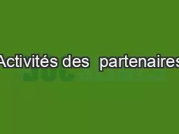 Activités des  partenaires