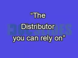 PPT-“The Distributor you can rely on”