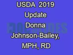 USDA  2019 Update Donna Johnson-Bailey, MPH, RD