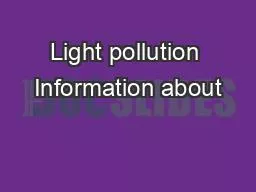 Light pollution Information about