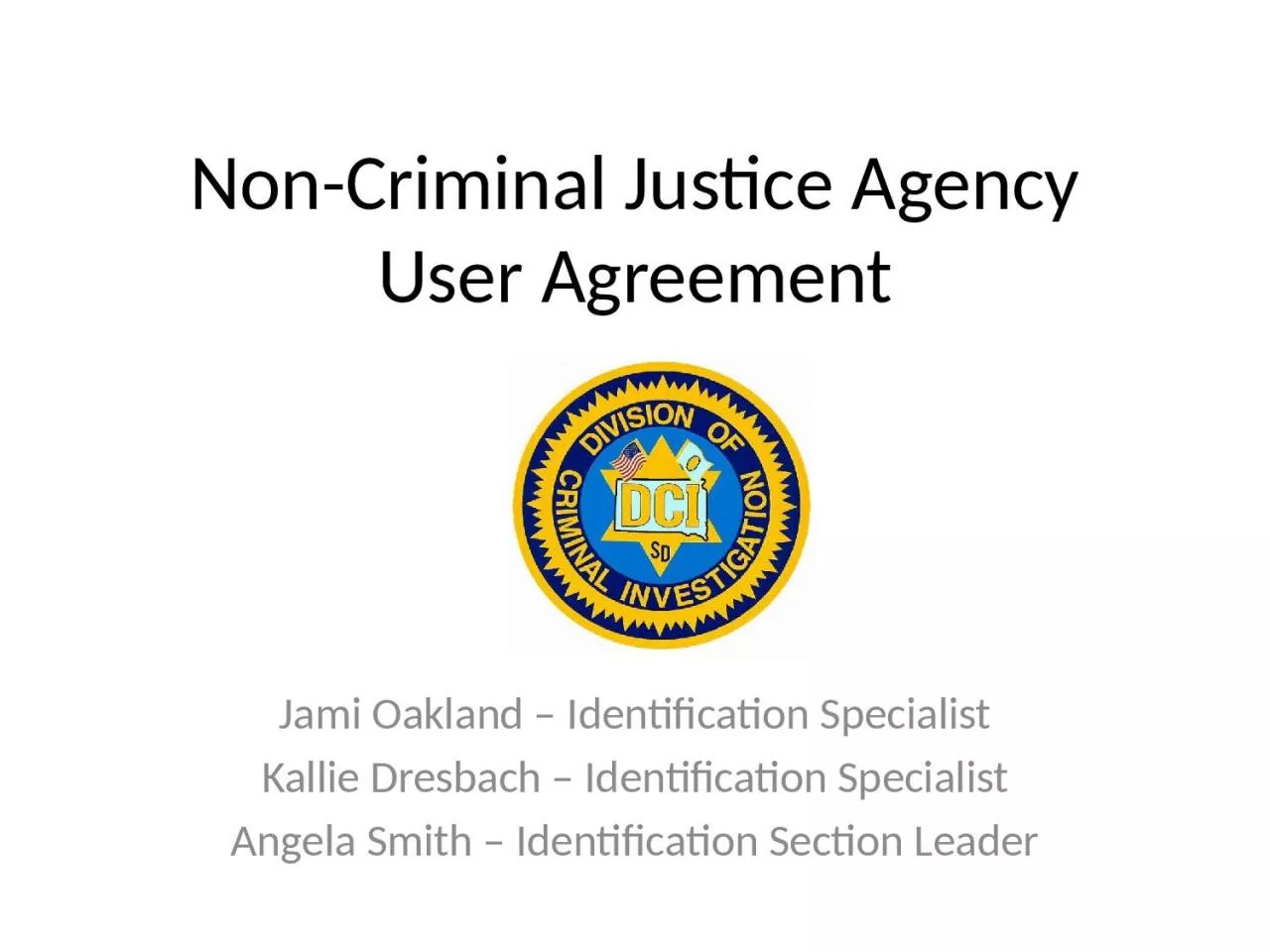 PPT-Non-Criminal Justice Agency User Agreement