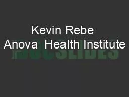 Kevin Rebe Anova  Health Institute