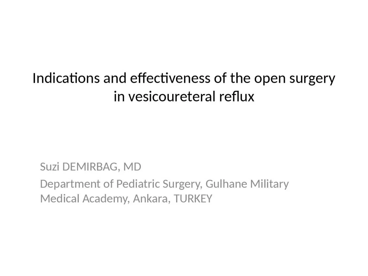 PPT-Indications and effectiveness of the open surgery in vesicoureteral reflux