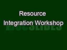 Resource Integration Workshop