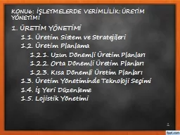 KONU6 :  İŞLETMELERDE VERİMLİLİK: ÜRETİM YÖNETİMİ