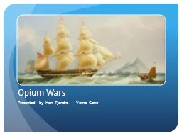 Opium  Wars Presented by Han
