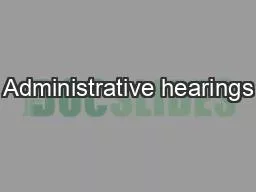 Administrative hearings