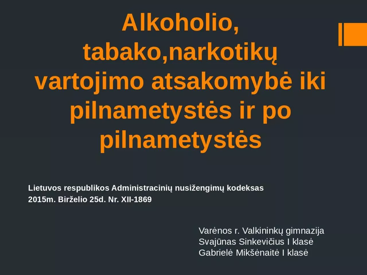 PPT-Alkoholio, tabako,narkotik vartojimo atsakomyb iki pilnametyst s ir po pilnametyst s