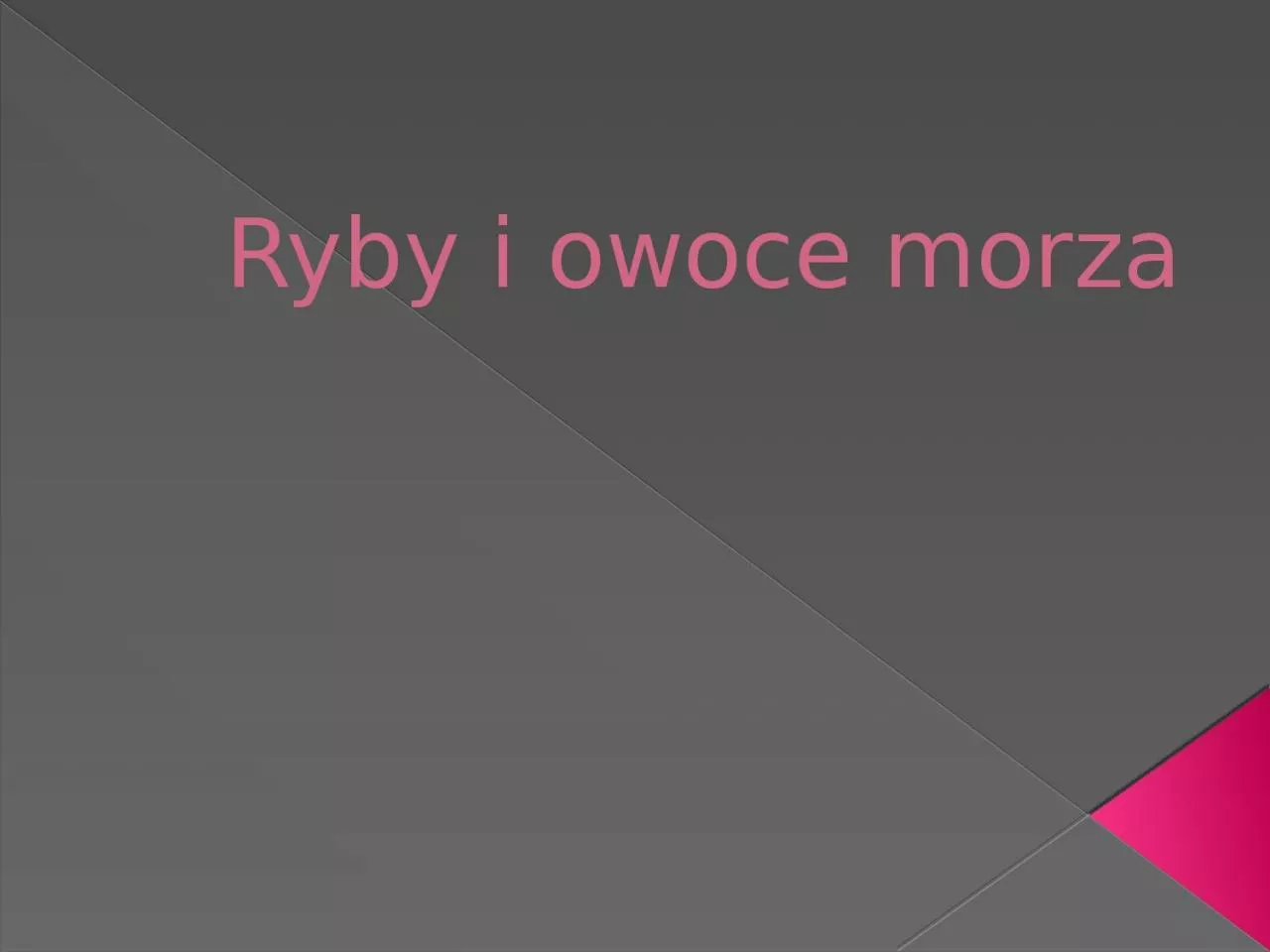 PPT-Ryby i owoce morza