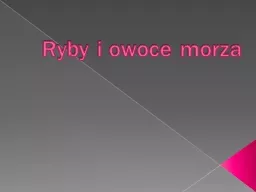 Ryby i owoce morza