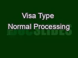 Visa Type Normal Processing