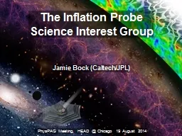 1 The Inflation  Probe Science Interest Group
