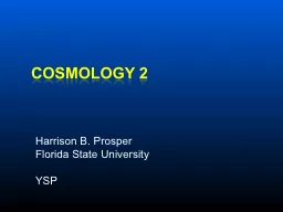 Cosmology 2 Harrison B. Prosper