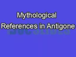 Mythological References in Antigone