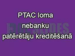 PTAC loma  nebanku  patērētāju kreditēšanā