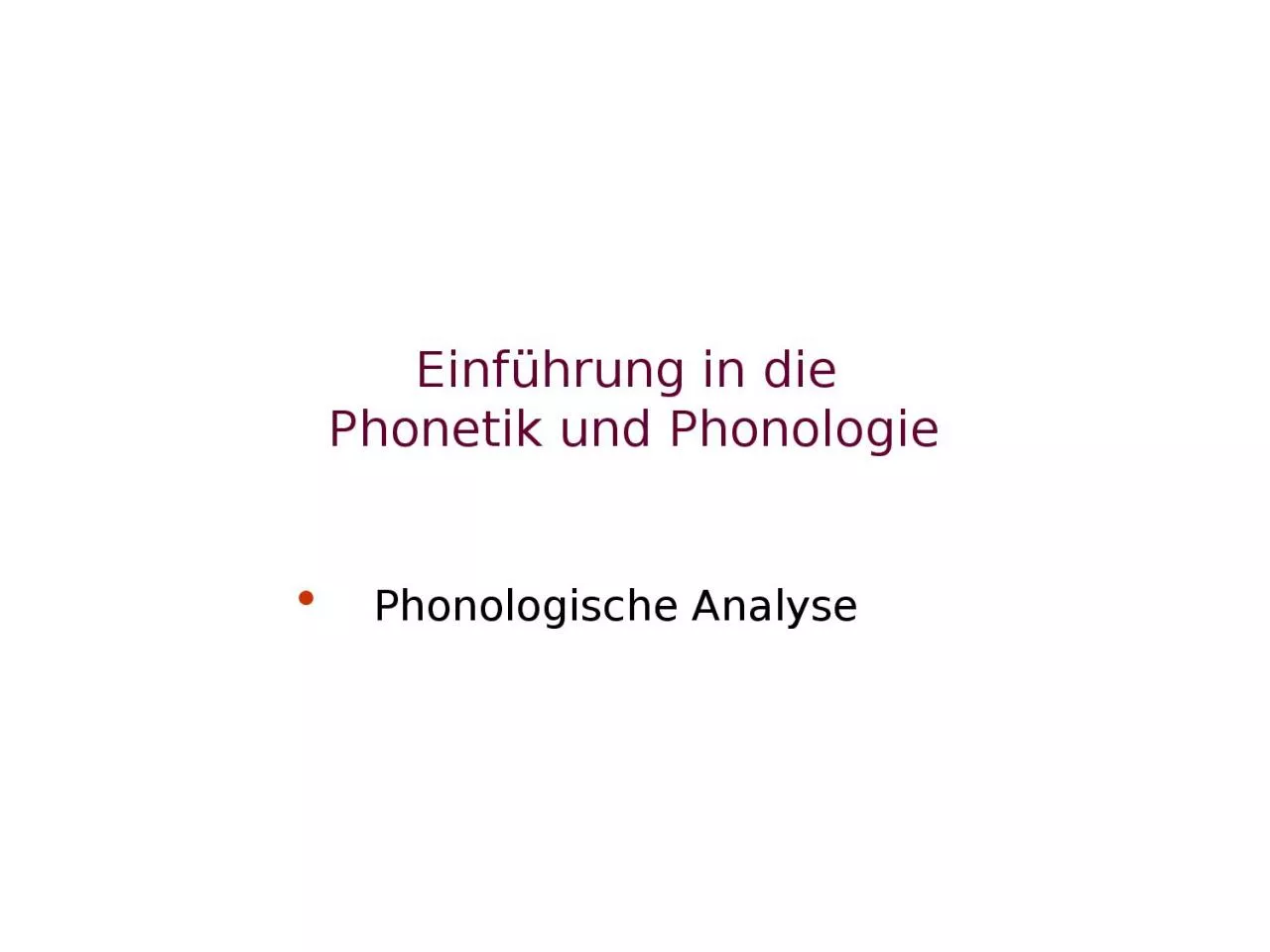 PPT-Einf hrung in die Phonetik und Phonologie