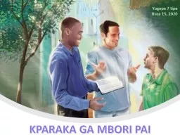 PPT-KPARAKA GA MBORI PAI Yugopa 7 tipa Buza 15, 2020