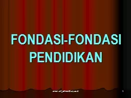 1 FONDASI-FONDASI PENDIDIKAN