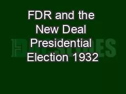FDR and the New Deal Presidential Election 1932