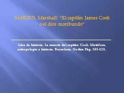 SAHLINS, Marshall: “El capitán James Cook o el dios moribundo”