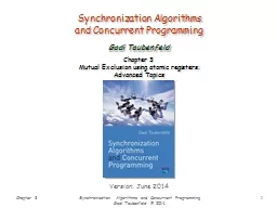 Chapter 3 Synchronization Algorithms and Concurrent Programming Gadi Taubenfeld © 2014