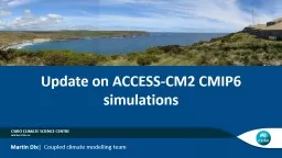 Update on ACCESS-CM2 CMIP6 simulations