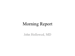 Morning  Report John Hollowed,