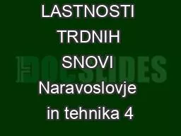 LASTNOSTI TRDNIH SNOVI Naravoslovje in tehnika 4