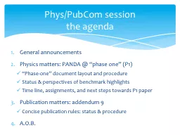 General announcements Physics matters: PANDA @ “phase one” (P1)