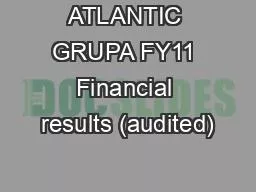 PPT-ATLANTIC GRUPA FY11 Financial results (audited)