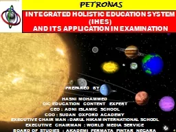 PETRONAS INTEGRATED HOLISTIC EDUCATION SYSTEM