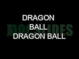 DRAGON BALL DRAGON BALL