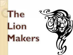 The Lion  Makers STORY ALL ABOUT