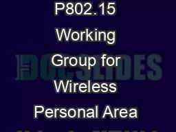 Project: IEEE P802.15 Working Group for Wireless Personal Area Networks (WPANs)