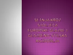 etnja kroz stolje a europske glazbe i glazbeno-stilska razdoblja